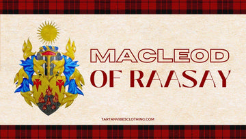 MacLeod of Raasay: Origins, History, and Castles