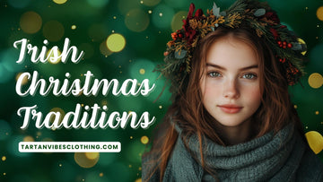 Top 15 Irish Christmas Traditions to Celebrate in 2024