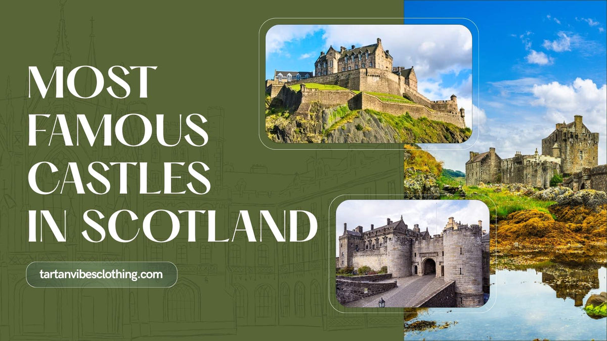 Most Famous Castles in Scotland