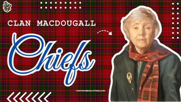 Clan MacDougall Chiefs