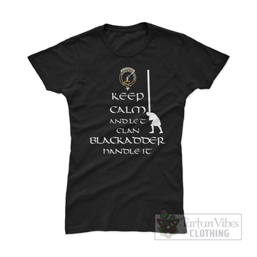 Blackadder Clan Women's T-Shirt: Keep Calm and Let the Clan Handle It Caber Toss Highland Games Style - 2D-tartanvibesclothing