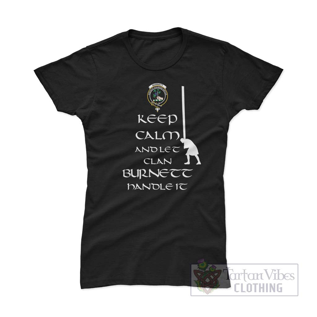 Tartan Vibes Clothing Burnett Clan Women's T-Shirt: Keep Calm and Let the Clan Handle It – Caber Toss Highland Games Style